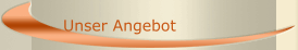 Unser Angebot